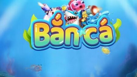 bi quyet choi game ban ca fanvip club Nắm chắc bí quyết từ cao thủ để chơi game bắn cá FanVip Club dễ thắng