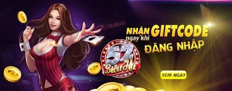 Đăng nhập chơi game bắn cá Siêu hủ 52 nhận vô vàn Giftcode