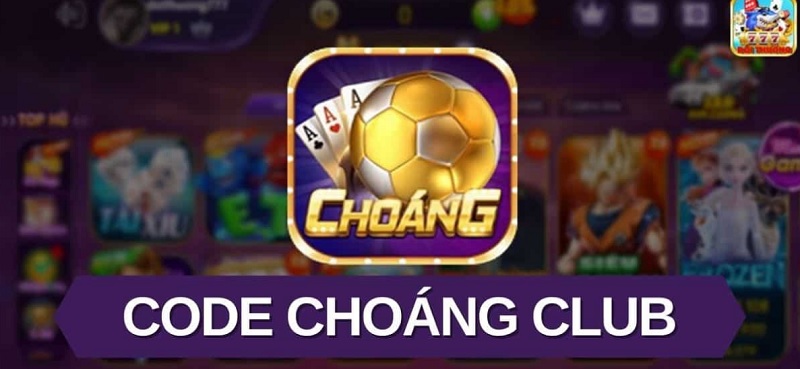 Giftcode Choangclub ưu đãi khó bỏ qua