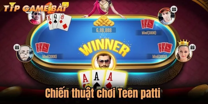 Tham gia Teen patti hiệu quả, ôm trọn tiền