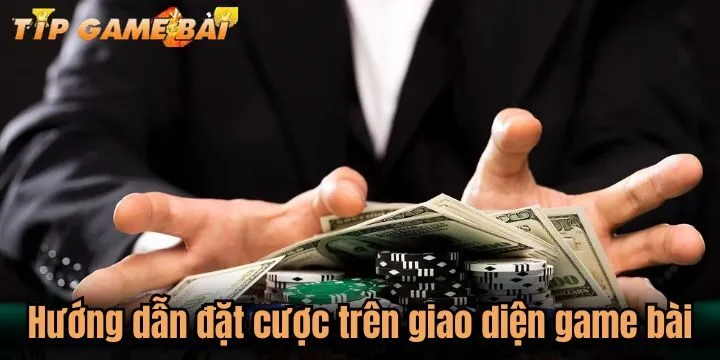 huong dan dat cuoc tren giao dien game bai Cách đặt cược trên giao diện game bài online chính xác cho newbie