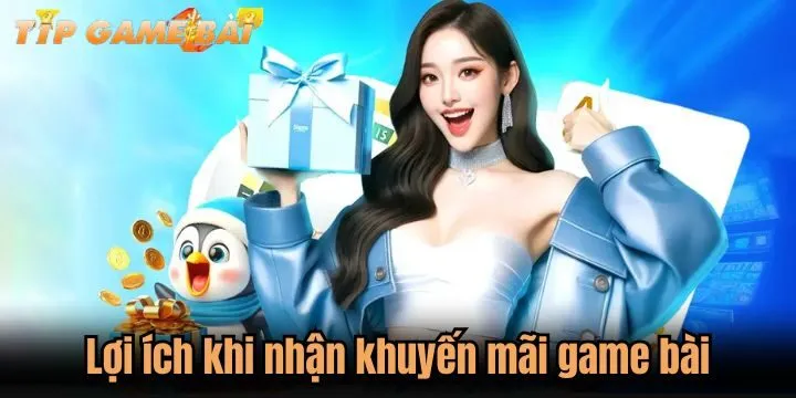 Lợi ích khi nhận khuyến mãi game bài