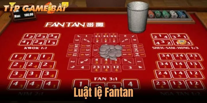 Chi tiết cách tham gia Fantan cơ bản