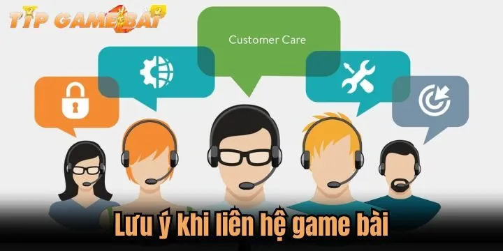luu y lien he game bai Lưu ý giúp liên hệ game bài chuẩn xác