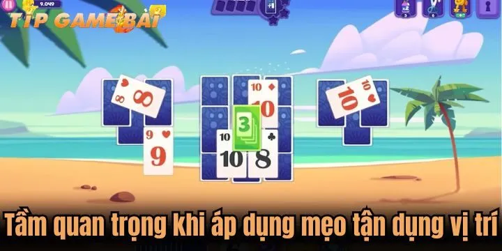 tam quan trong cua meo tan dung vi tri Mẹo tận dụng vị trí giúp hiệu quả cá cược tăng cao